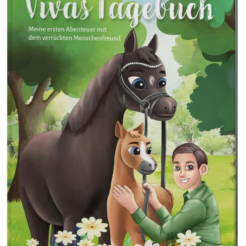 Vivas Tagebuch: Meine ersten Abenteuer mit dem verrückten Menschenfreund